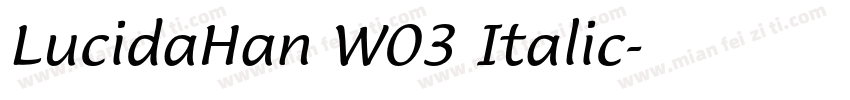 LucidaHan W03 Italic字体转换